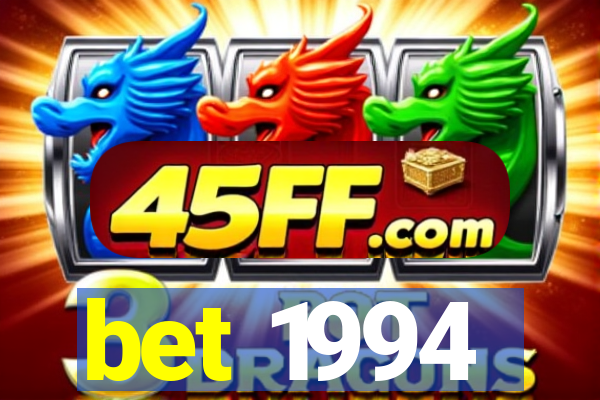 bet 1994
